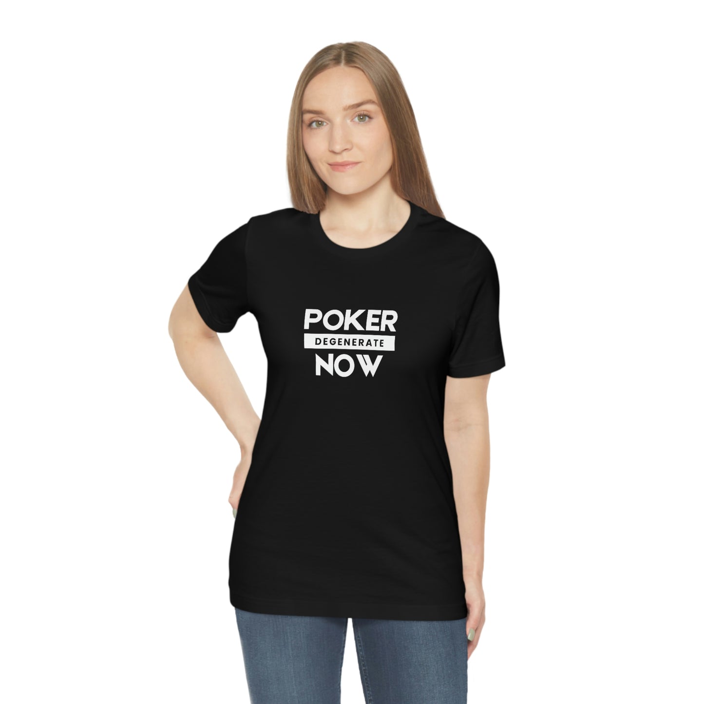 Poker Now Degenerate Tee