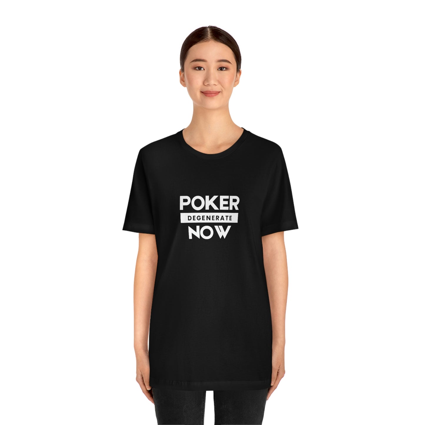 Poker Now Degenerate Tee