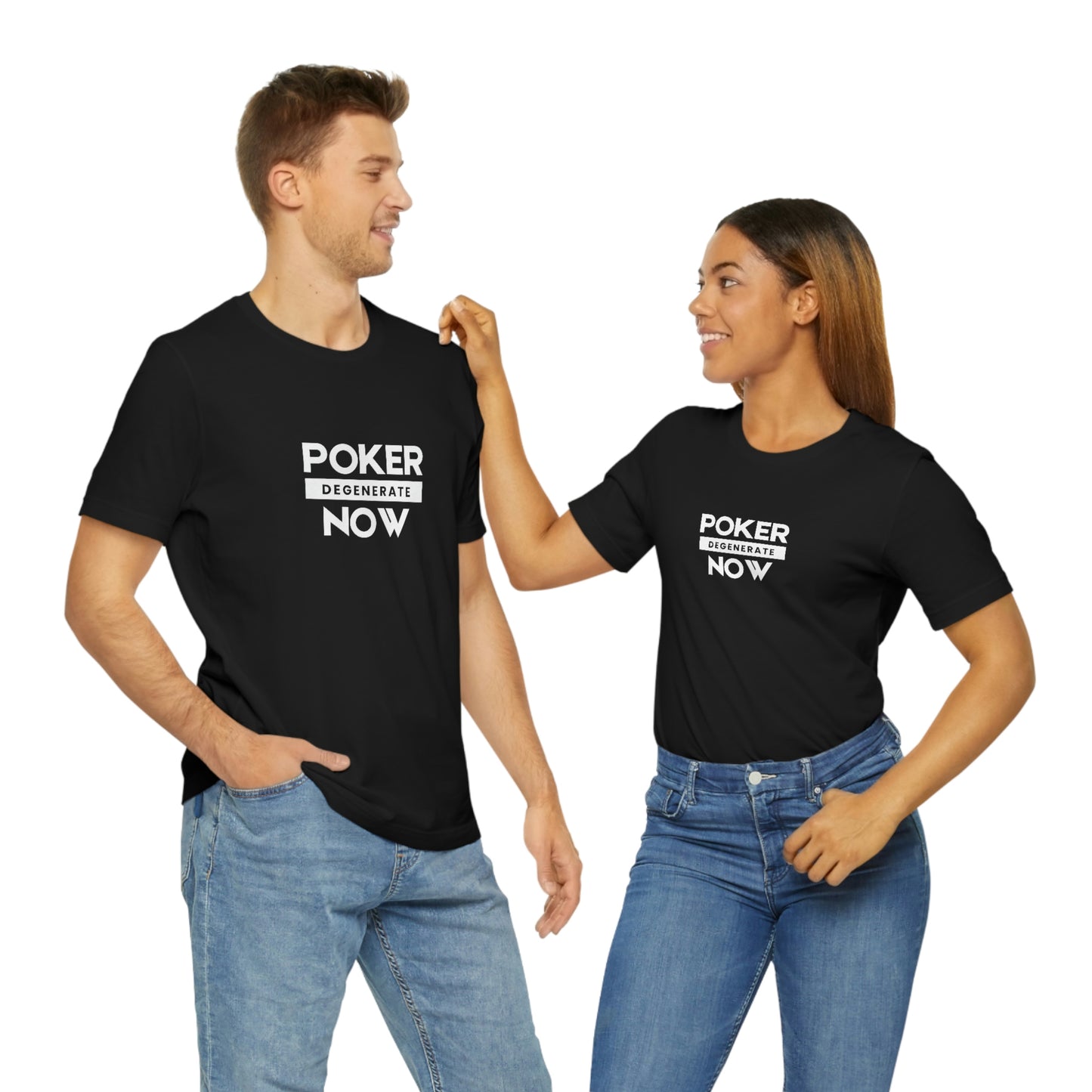 Poker Now Degenerate Tee