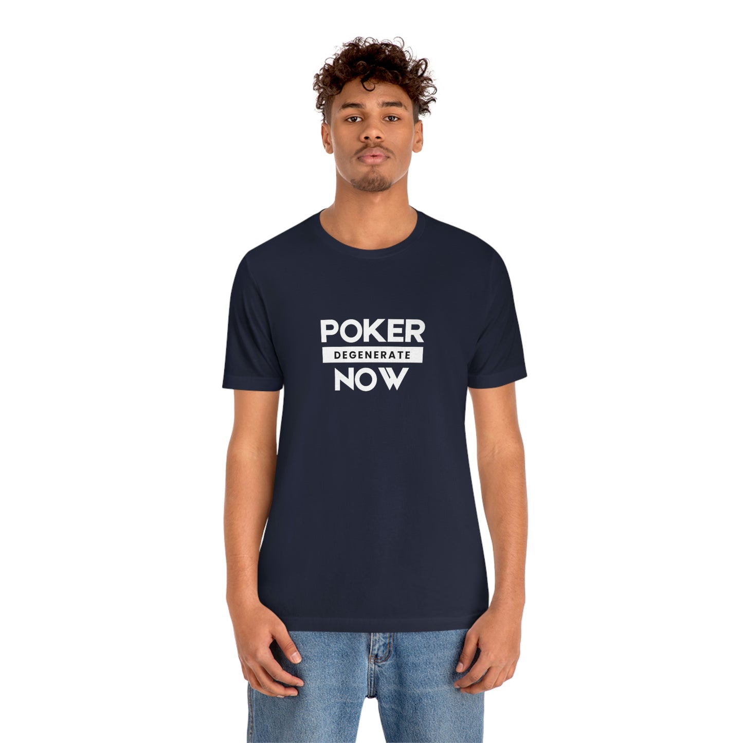 Poker Now Degenerate Tee
