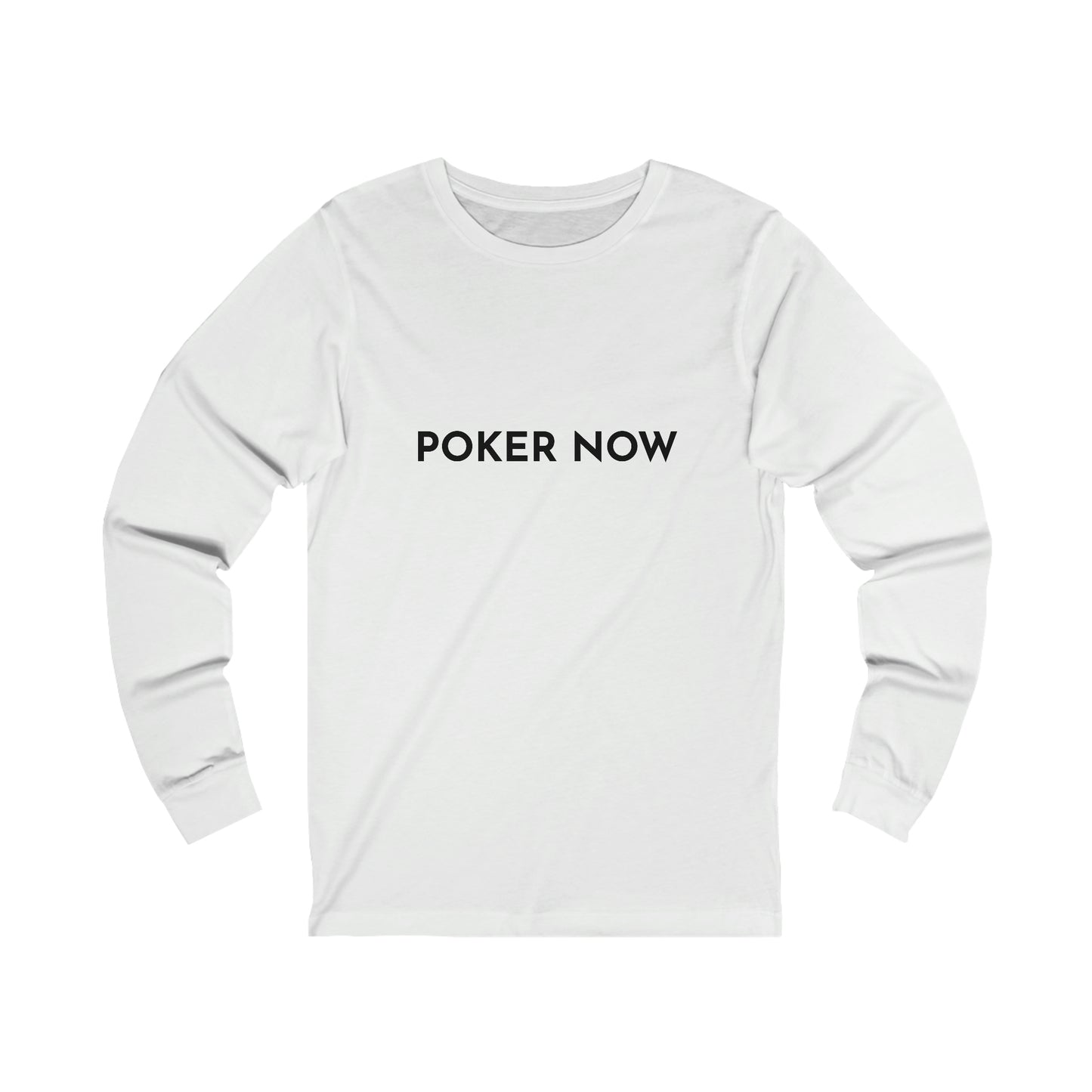 Poker Now Long Sleeve Tee